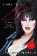 yours cruelly elvira memoirs of the mistress of