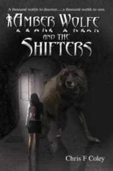 Amber Wolfe and the Shifters by Chris Coley Paperback