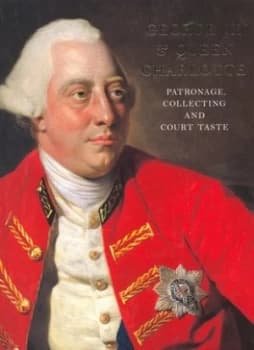George Iii and Queen Charlotte by Jane Roberts Hardback