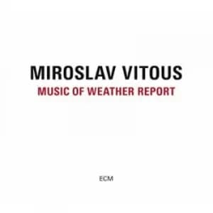 Music of Weather Report by Miroslav Vitous CD Album