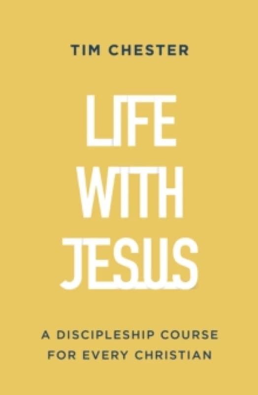 Life with Jesus : A Discipleship Course for Every Christian Paperback / softback