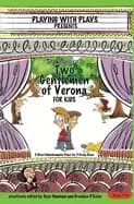 shakespeares two gentlemen of verona for kids 3 short melodramatic plays fo
