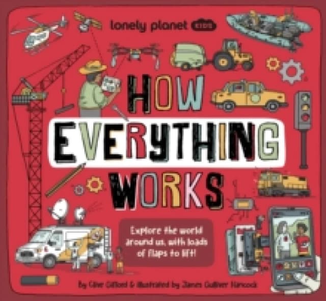 Lonely Planet Kids How Everything Works Hardback