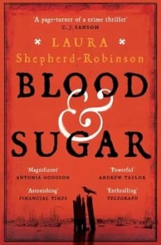 Blood & sugar by Laura Shepherd-Robinson