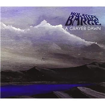 Molasses Barge - A Grayer Dawn CD