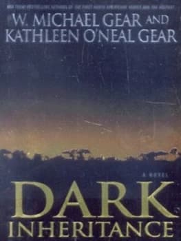 Dark Inheritance by W. Michael Gear and Kathleen Oneal Gear Hardback