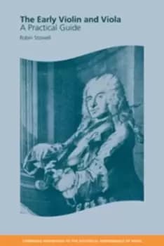 The early violin and viola by Robin Stowell