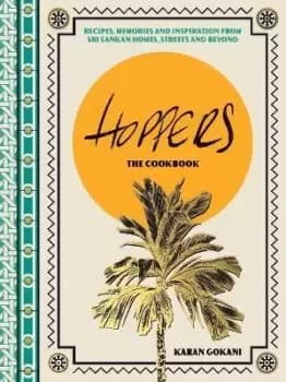 Hoppers: The Cookbook by Karan Gokani