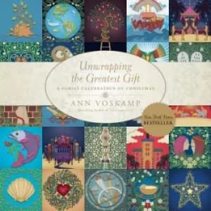Unwrapping the greatest gift by Ann Voskamp