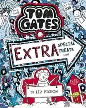 Tom Gates: Extra Special Treats (not) by Liz Pichon