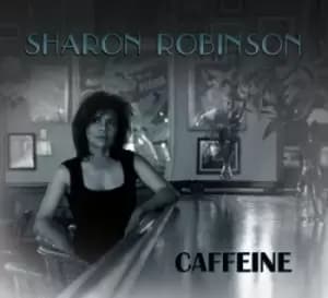 Caffeine by Sharon Robinson CD Album