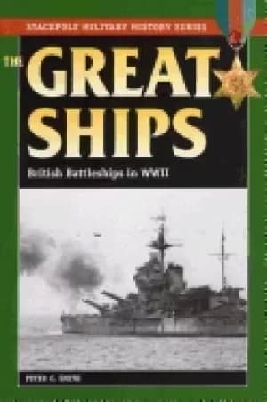 great ships british battleships in world war ii