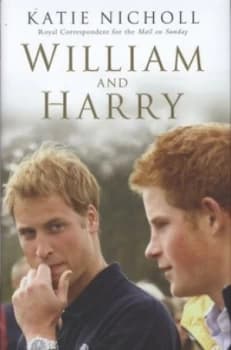 William and Harry by Katie Nicholl Hardback