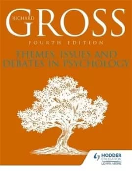 Themes issues and debates in psychology by Richard D Gross