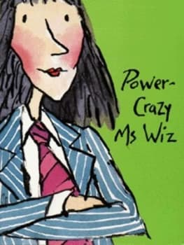Power-Crazy Ms Wiz by Terence Blacker and Tony Ross Book