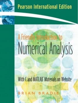 A Friendly Introduction to Numerical Analysis by Brian Bradie Book