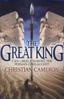 The Great King by Christian Cameron Hardback
