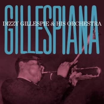 Gillespiana by Dizzy Gillespie & His Orchestra CD Album