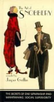 Art of Snobbery by Jasper Griffin Hardback