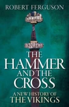 The Hammer and the Cross by Robert Ferguson Hardback