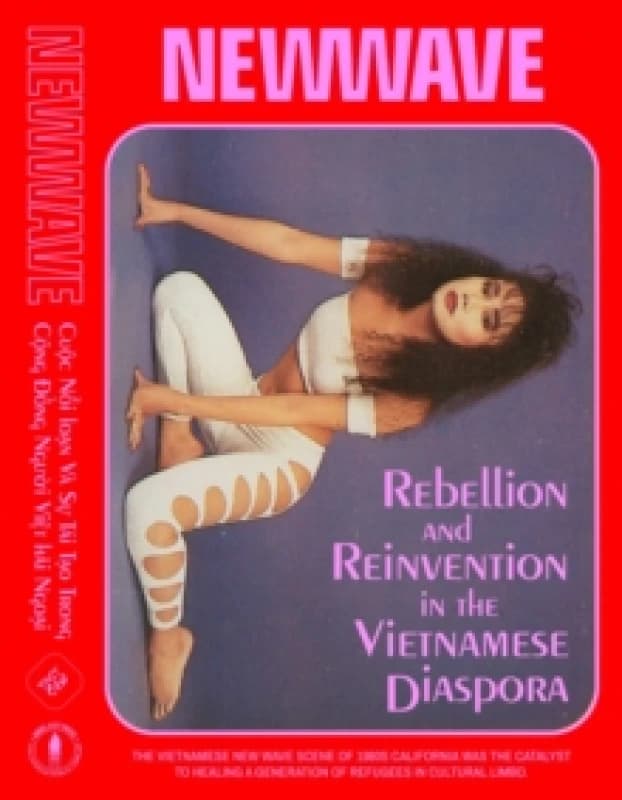 New Wave : Rebellion and Reinvention in the Vietnamese Diaspora Hardback