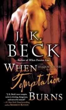 When Temptation Burns by J.K. Beck Paperback