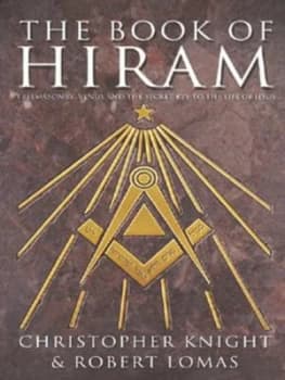 The Book of Hiram by Christopher Knight and Robert Lomas Hardback