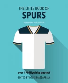 The Little Book of Spurs by Louis Massarella Hardback
