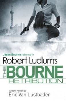 Robert Ludlums the Bourne Retribution by Robert Ludlum Paperback