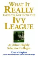 what it really takes to get into ivy league and other highly selective coll