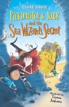Picklewitch & Jack and the sea wizard's secret - Claire Barker - Paperback - Used