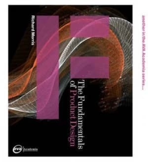 The Fundamentals of Product Design by Richard Morris Book
