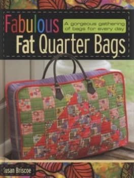 Fabulous Fat Quarter Bags by Susan Briscoe Hardback
