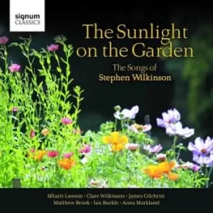 The Sunlight On the Garden The Songs of Stephen Wilkinson by Stephen Wilkinson CD Album
