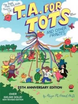 T.A. for Tots and Other Prinzes by Alvyn M Freed and Jo Ann Dick Book