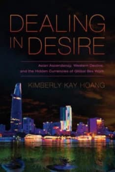 Dealing in Desire by Kimberly Kay Hoang Paperback