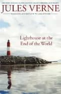 lighthouse at the end of the world the first english translation of vernes