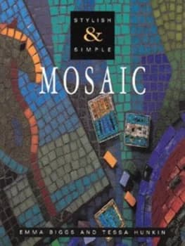 Mosaic by Emma Biggs and Tessa Hunkin Paperback