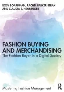 Fashion Buying and Merchandising : The Fashion Buyer in a Digital Society