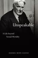 unspeakable a life beyond sexual morality