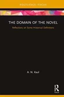 The Domain of the Novel : Reflections on Some Historical Definitions