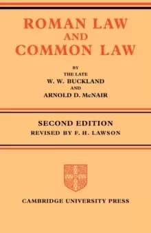 Roman Law and Common Law : A Comparison in Outline