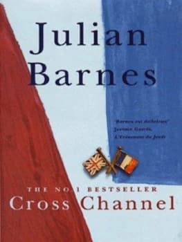 Cross Channel by Julian Barnes Book