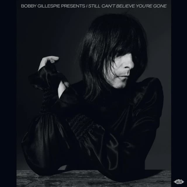 Bobby Gillespie Presents I Still Can't Believe You're Gone Vinyl