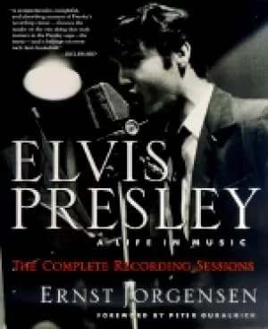 elvis presley a life in music the complete recording sessions