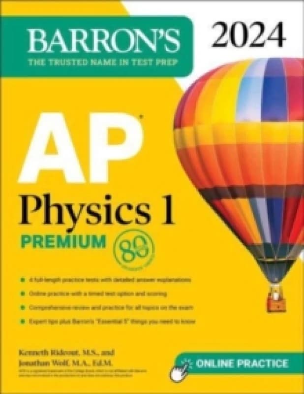 AP Physics 1 Premium, 2024: 4 Practice Tests + Comprehensive Review + Online Practice Paperback / softback