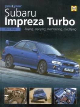 You and Your Subaru Impreza Turbo by Chris Rees Hardback