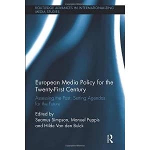 European Media Policy for the Twenty-First Century Assessing the Past, Setting Agendas for the Future Paperback / softback...