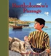 bartholomews passage a family story for advent