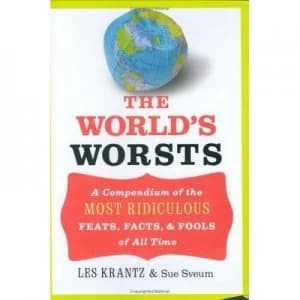 The Worlds Worsts by Les Krantz and Sue Sveum Book
